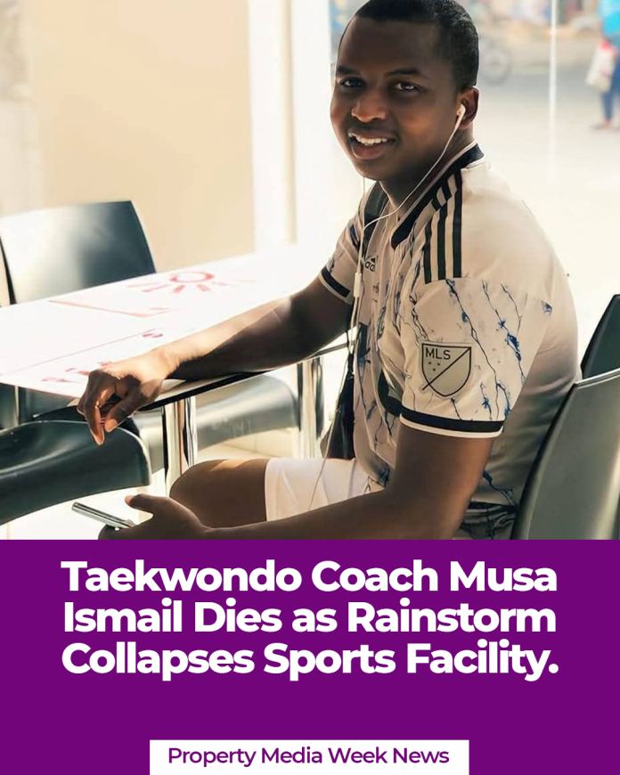 Taekwondo Coach Musa Ismail Dies as Rainstorm Collapses Sports Facility